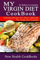 My Virgin Diet Cookbook: The Gluten-Free, Soy-Free, Egg-Free, Dairy-Free, Peanut-Free, Corn-Free and Sugar-Free Cookbook 1489504036 Book Cover