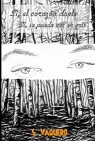 Sí, el corazón duele Sí, se puede ver en gri B0BSJHDJ6M Book Cover