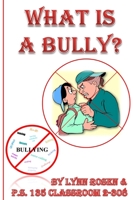 What is a Bully? 1507667302 Book Cover
