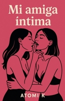 Mi amiga íntima (Spanish Edition) B0FCW4WSY8 Book Cover