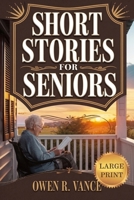 Heartwarming Short Stories for Seniors: Relaxing and Uplifting Short Stories for Seniors – Large Print Edition B0DYDC91JW Book Cover