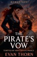 The Pirate's Vow (Romantasy) B0FQ84SMG1 Book Cover