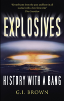 The Big Bang. A History of Explosives 075092361X Book Cover