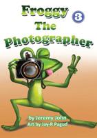 Froggy The Photographer 1925795071 Book Cover