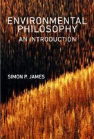 Environmental Philosophy: An Introduction 0745645461 Book Cover