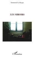 Les miroirs (French Edition) 2296034373 Book Cover