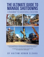 The ultimate guide to manage shutdowns a roadmap to successful execution 1969368055 Book Cover