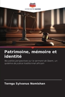 Patrimoine, mémoire et identité: Nouvelles perspectives sur le serment de Swem, un système de justice traditionnel africain 6206012468 Book Cover