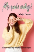 ¡No puedo contigo! (Spanish Edition) B0CHKZFWMW Book Cover