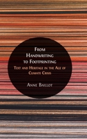 From Handwriting to Footprinting: Text and Heritage in the Age of Climate Crisis 1805110888 Book Cover