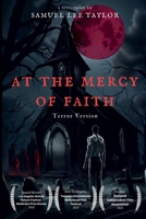 At the Mercy of Faith - Terror Version B0C585WJLF Book Cover