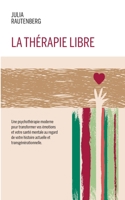 La thérapie libre (French Edition) 2322103624 Book Cover