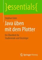 Java �ben Mit Dem Plotter: Ein �berblick F�r Studierende Und Einsteiger 365823346X Book Cover