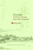 Zhuangzi: Thinking Through the Inner Chapters 1931483604 Book Cover