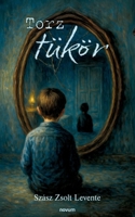 Torz tükör (Hungarian Edition) 3711612229 Book Cover