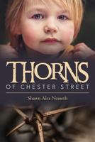 Thorns of Chester Street 1548798703 Book Cover