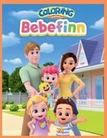Bebefinn coloring book for kids: Bring Bebefinn to Life Fun for Every Little Artist 9838075485 Book Cover