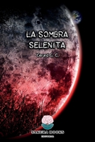 La Sombra Selenita B0C9KHQWPF Book Cover