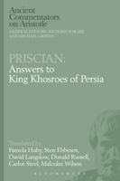 Priscian: Conversations with King Khosroes I of Persia with Anonymous: On Aristotle Posterior Analytics 1472584139 Book Cover