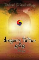 Dragon's Tattoo 666 Trilogy: Rapture's Aftermath, Rocky Mountain Sanctuary, Zombie Plagues 0986756229 Book Cover