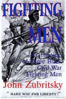 Fighting Men: A Chronicle of Three Black Civil War Soldiers 0828319634 Book Cover