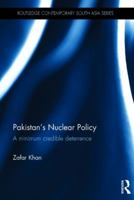 Pakistan's Nuclear Policy: A Minimum Credible Deterrence 1138778796 Book Cover