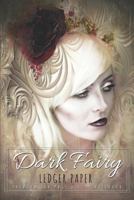 Dark Fairy Ledger Paper: Premium 100 Page 6 x 9” Notebook 1790573629 Book Cover