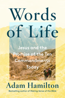 Words of Life: Jesus and the Promise of the Ten Commandments Today 1524760544 Book Cover