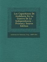 Los Capuchinos De Andalucia En La Guerra De La Independencia 1019326352 Book Cover