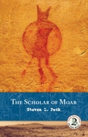 The Scholar of Moab 1937226026 Book Cover