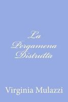 La Pergamena Distrutta 1480023221 Book Cover