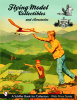 Flying Models Collectibles & Accessories (Schiffer Book for Collectors) 0764319795 Book Cover