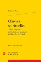 Oeuvres Spirituelles: Textes Originaux Et Traductions Francaises Inedites Du Xvie Siecle (Textes De La Renaissance, 106) 2406128814 Book Cover