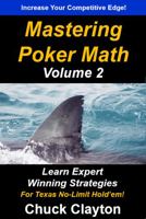 Mastering Poker Math: Learn Expert Winning Strategies for Texas No-Limit Hold'em 1732386927 Book Cover
