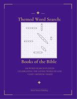 Themed Word Search — Books of the Bible: 100 Word Search Puzzles Celebrating the Living Word of God B0H764TK5S Book Cover