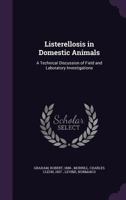 Listerellosis in domestic animals: a technical discussion of field and laboratory investigations 1014071194 Book Cover