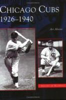 Chicago Cubs: 1926-1940 0738539813 Book Cover