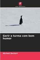 Gerir a turma com bom humor (Portuguese Edition) 6209729789 Book Cover
