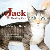 Jack The Healing Cat 0981923852 Book Cover
