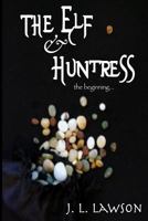 The Elf & Huntress 1482039907 Book Cover