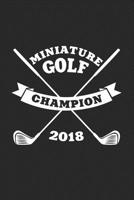 miniature golf champion 2018: 6x9 Mini Golf blank with numbers paper notebook notes 1699040818 Book Cover