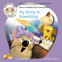 My Story Is Something: Weekends with The Woollabies B0HBFPJRWV Book Cover