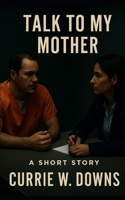Talk to My Mother: Regret B0G6DGZSZB Book Cover