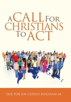 A Call for Christians to Act 1973684594 Book Cover