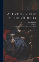 A Further Study of the Othello: Have We Misunderstood Shakespeare's Moor? 1020330228 Book Cover