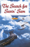 The Search for Savin' Sam 1563524686 Book Cover