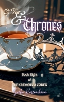 Of Tea & Thrones: Book Eight of The Kremøtoa Codex B0GWVRRCSG Book Cover