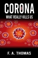 Corona: What really kills us B08TQ47FCF Book Cover