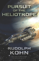 Pursuit of the Heliotrope (The Derelict Project Series) B0F2289W4B Book Cover