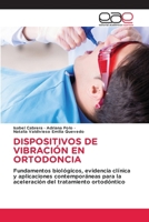 Dispositivos de Vibración En Ortodoncia (Spanish Edition) 6208828376 Book Cover